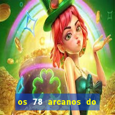 os 78 arcanos do tarot e seus significados